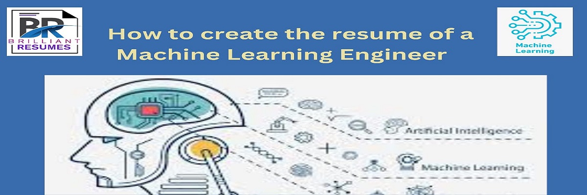 How to Create the Resume of a Machine Learning (ML) Engineer