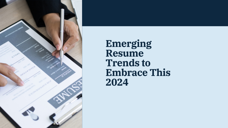 Emerging Resume Trends to Embrace This 2024