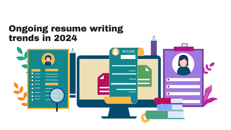 Ongoing resume writing trends in 2024